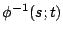 $\phi ^{-1}(s;t)$